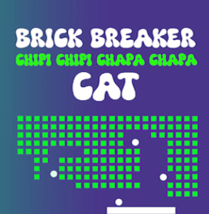 Brick Breaker Chipi Chipi Chapa Chapa Cat